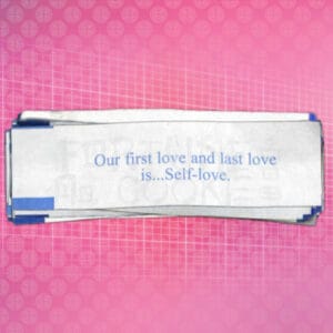 Our-first-love-adn-last-love-is---self-love-_-Fortune-no-Cookie