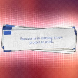 "Success is rarely created unless you're having fun at it." - Fortune No Cookie