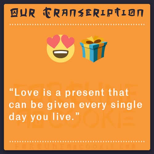 Emoji Translation: "Love is a present that can be given every single day you live" = 😍🎁
